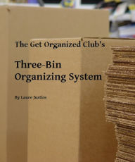 Title: Three-Bin Organizing System, Author: Laure Justice