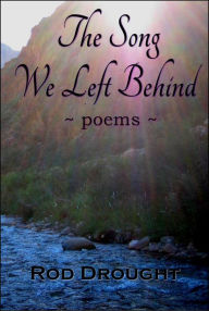 Title: The Song We Left Behind, Author: Rod Drought