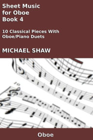 Title: Sheet Music for Oboe: Book 4, Author: Michael Shaw