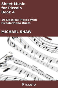 Title: Sheet Music for Piccolo: Book 4, Author: Michael Shaw