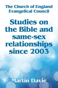 Title: Studies On The Bible And Same-Sex Relationships Since 2003, Author: Martin Davie