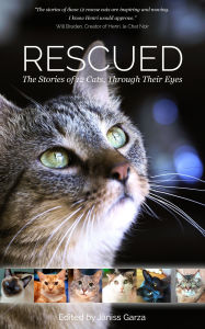 Title: Rescued: The Stories of 12 Cats, Through Their Eyes, Author: Janiss Garza