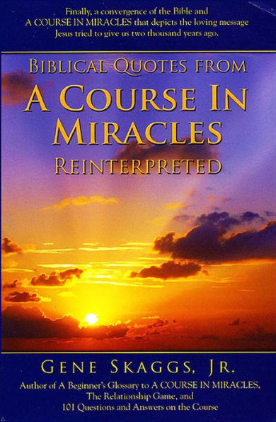 Biblical Quotes from A Course in Miracles Reinterpreted