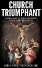 Church Triumphant: 25 Men and Women who Gave Their Lives to Christ