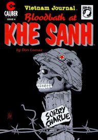 Title: Vietnam Journal: Bloodbath at Khe Sanh #4, Author: Don Lomax