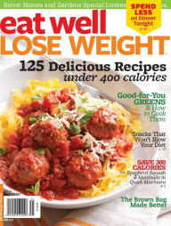 Title: Better Homes and Gardens' Eat Well Lose Weight 2013, Author: Dotdash Meredith