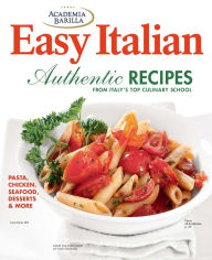 Title: Fine Cooking's Easy Italian Authentic Recipes 2013, Author: Active Interest Media