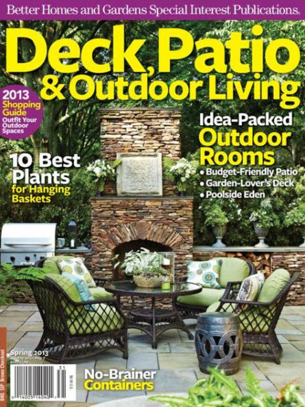 Better Homes and Gardens' Deck, Patio & Outdoor Living - Spring 2013