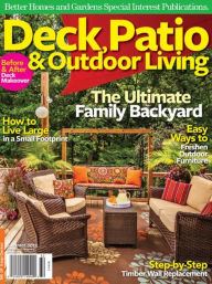 Title: Better Homes and Gardens' Deck, Patio and Outdoor Living - Summer 2013, Author: Dotdash Meredith