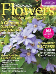 Title: Garden Gate's Ultimate Flowers for Sun and Shade 2013, Author: Active Interest Media