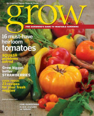 Title: Fine Gardening's Grow Volume 9 - Summer 2013, Author: Active Interest Media