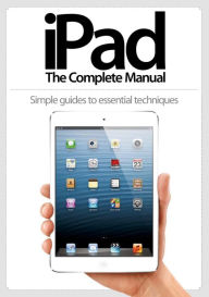 Title: iPad: The Complete Manual, Author: Imagine Publishing