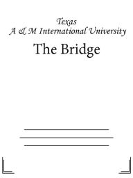 Title: The Bridge, Author: Texas A & M International University