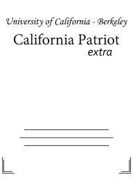 Title: California Patriot, Author: University of California-Berkeley