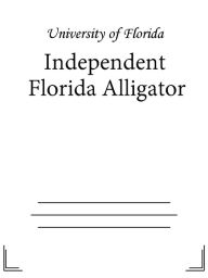 Title: Independent Florida Alligator, Author: University of Florida