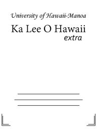 Title: Ka Lee O Hawaii, Author: University of Hawaii-Manoa