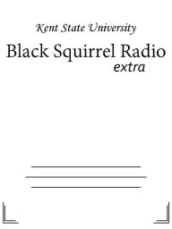 Title: Black Squirrel Radio, Author: Kent State University