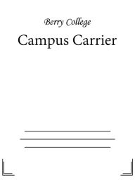 Title: Campus Carrier, Author: Berry College