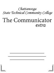 Title: The Communicator, Author: Chattanooga State Technical Community College