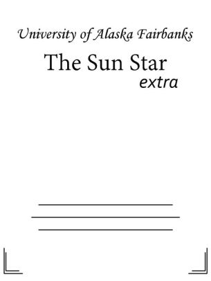 The Sun Star By University Of Alaska Fairbanks 2940146849492