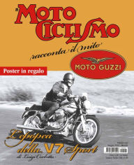 Title: Motociclismo racconta il mito Guzzi- Maggio 2012, Author: Edisport Editoriale S.p.A.