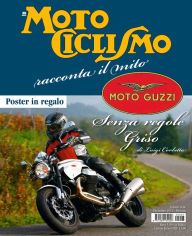 Title: Motociclismo racconta il mito Guzzi- Dicembre 2012, Author: Edisport Editoriale S.p.A.