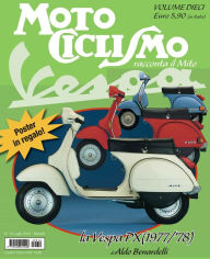 Title: Motociclismo racconta il mito Vespa- Luglio 2012, Author: Edisport Editoriale S.p.A.