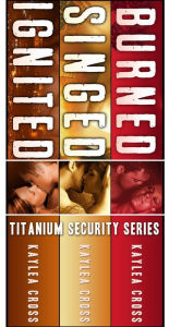 Title: Titanium Security Series Box Set: Volume I, Author: Kaylea Cross