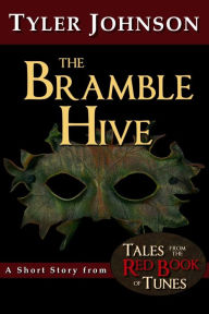 Title: The Bramble Hive, Author: Tyler Johnson