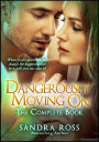 Dangerously Moving On: The Complete Book