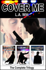 Title: Cover Me - Boxed Set, Author: L. A. Witt