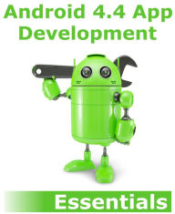 Title: Android 4.4 App Development Essentials, Author: Neil Smyth