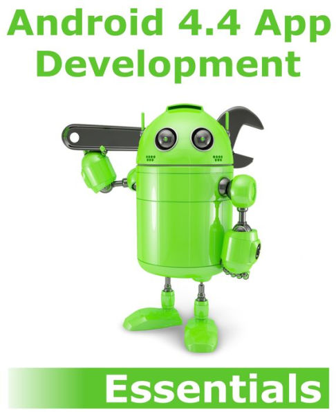 Android 4.4 App Development Essentials