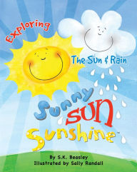 Title: Sunny Sun Sunshine, Author: S.K. Beasley