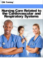 Nursing Care Related to the Cardiovascular and Respiratory Systems (Nursing)