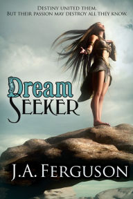 Title: Dream Seeker, Author: J.A.  Ferguson