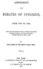 Abridgment of the Debates of Congress, from 1789 to 1856, Vol. I (of 16) (Illustrated)