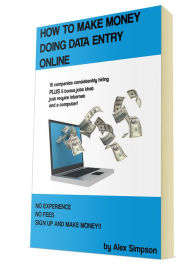 Title: Making Money Online Doing Data Entry, Author: alex simpson