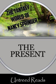 Title: The Present, Author: Nancy Springer