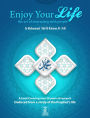 Enjoy your life