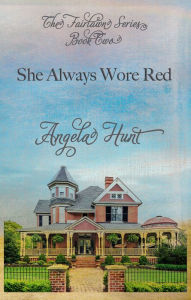 Title: She Always Wore Red, Author: Angela Hunt