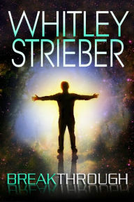Title: Breakthrough - Book III of the Communion Series, Author: Whitley Strieber