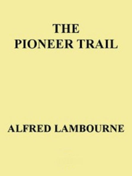 The Pioneer Trail