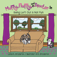 Title: Muffy, Fluffy, and Dexter in, Author: Lonia R. Broderick