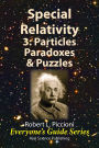 Special Relativity 3: Particles, Paradoxes & Puzzles