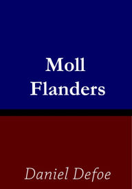 Title: Moll Flanders, Author: Daniel Defoe