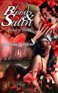 Title: Bonds of Blood (Blood and Satin Book 2), Author: Amanda McCarter