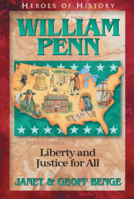 Title: William Penn: Liberty and Justice for All, Author: Janet Benge