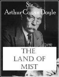 Title: The Land of Mist, Author: Arthur Conan Doyle