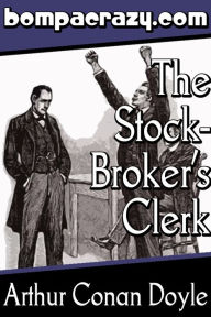 Title: The Adventure of the Stockbroker's Clerk, Author: Arthur Conan Doyle